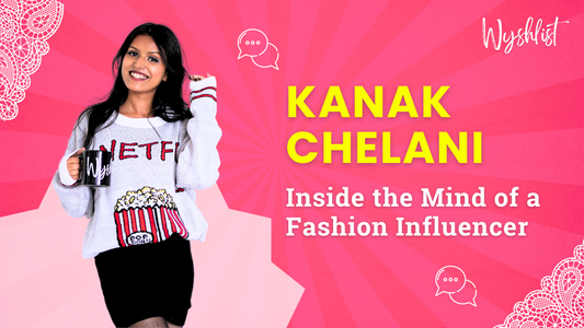 Kanak Chelani - Inside the mind of an Influencer